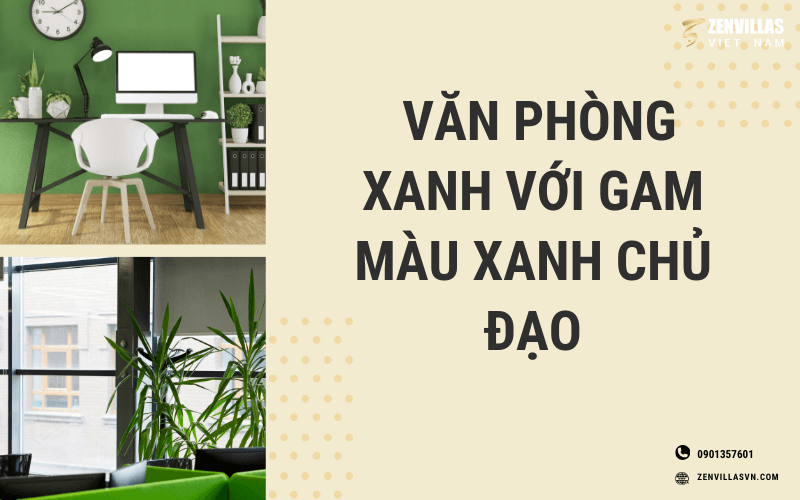 Hình 9: Văn phòng xanh với gam màu xanh chủ đạo