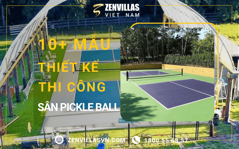 10+ mẫu thiết kế thi công sân pickleball