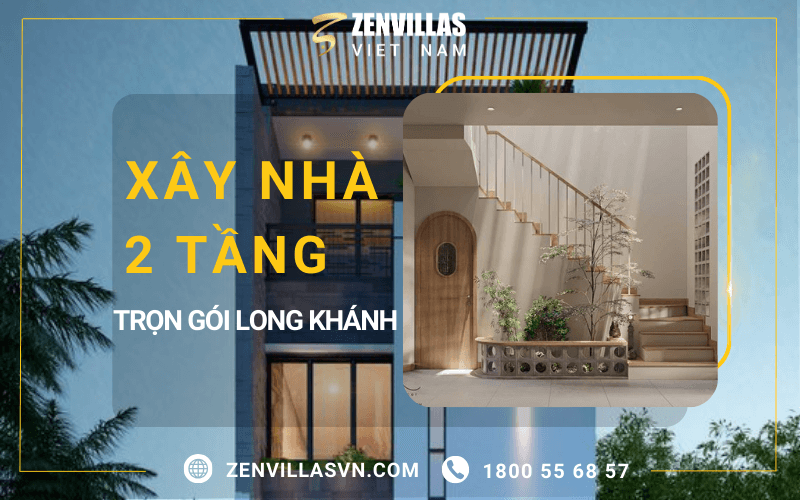 Xây nhà 2 tầng trọn gói Long Khánh