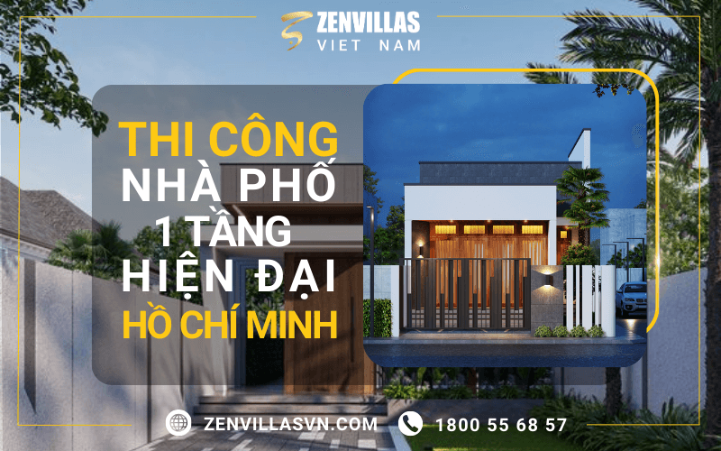 Thi Công Nhà Phố 1 Tầng Hiện Đại Hồ Chí Minh-Chỉ Từ 3T5/1M2