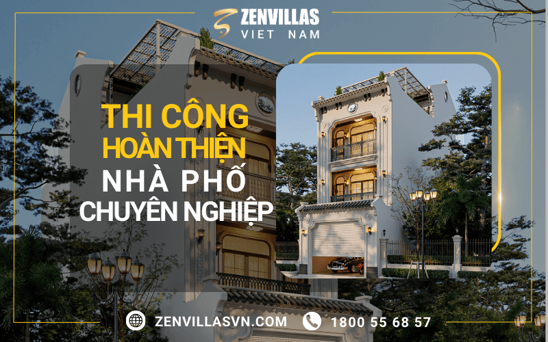 Thi Công Hoàn Thiện Nhà Phố Chuyên Nghiệp